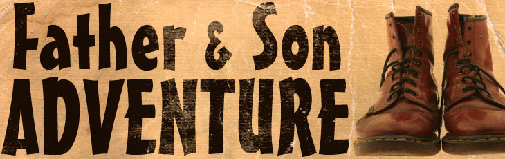 Father & Son Adventure