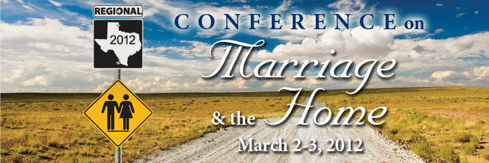 Texas Regional Conference on Marriage and the Home